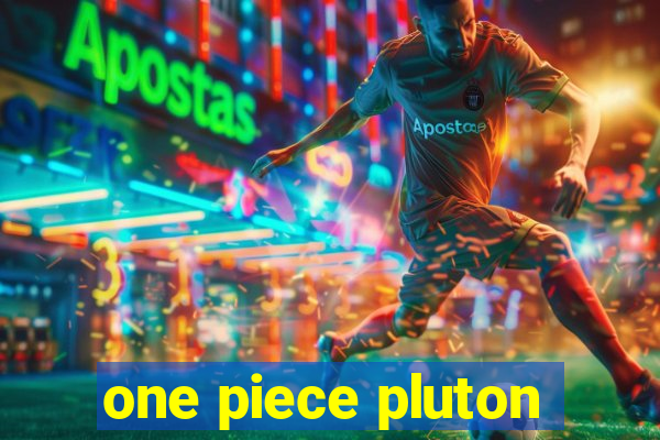 one piece pluton